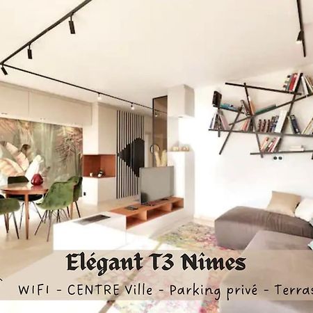 L'Elegant T3Nimes Parking-Centre Ville ภายนอก รูปภาพ